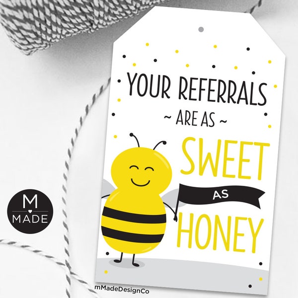Your Referrals Are As Sweet As Honey Bee Gift Tags Business Marketing Honey Lip Balm Business Referral Client Gift Home Health Care Referral