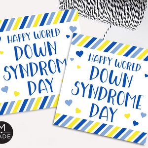 May include: Two printable signs with blue and yellow stripes. The signs say "Happy World Down Syndrome Day".