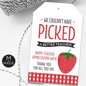 No podríamos haber elegido un mejor maestro Etiquetas Semana de agradecimiento a los maestros Etiquetas de regalo de fresa Fruta Baya Gracias al maestro PTA PTO