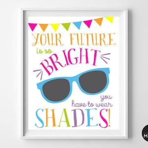 Future So Bright Sign, Graduation Sign, You Have to Wear Shades Sign, Graduation Gift, Graduation Decor, Your Future's So Bright, 8x10 Sign image 1