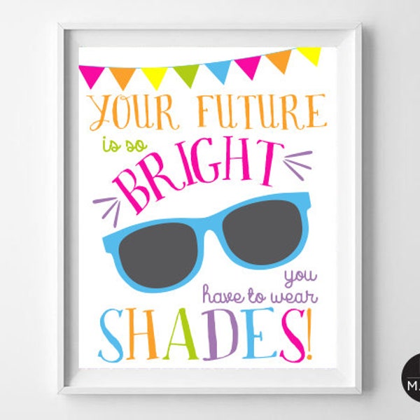 Future So Bright Sign, Graduation Sign, You Have to Wear Shades Sign, Graduation Gift, Graduation Decor, Your Future's So Bright, 8x10 Sign