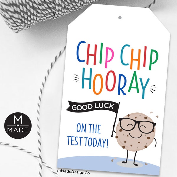 Chip Chip Hooray Good Luck On The Test Today, Testing Day Tags, Cookies, Student, Classroom, PTA, PTO, Good Luck Treat, School Test Taking