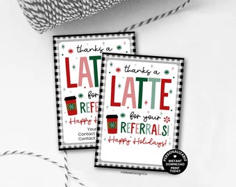 May include: Two holiday-themed cards with a black and white checkered border. The cards read "thanks a LATTE for your REFERRALS! Happy Holidays!" in red, green, and white. A coffee cup graphic is also included.