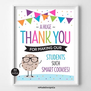 Thank You For Making Our Students Smart Cookies Sign Teacher Appreciation Week Teacher Thank You School Decor PTA PTO Cookies Sign 8x10