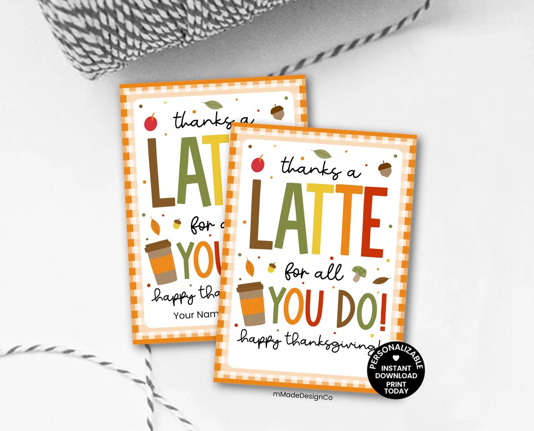 Thanks A Latte Thanksgiving Gift Tags Personalizable Template Employee ...