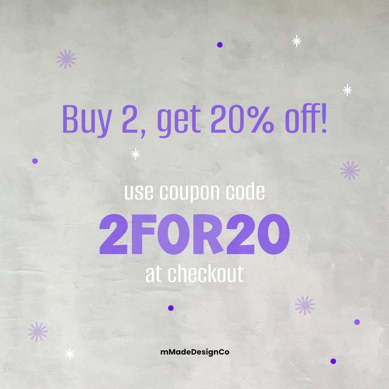 May include: A promotional graphic with the text "Buy 2, get 20% off!" in purple. The coupon code "2FOR20" is also in purple, with the words "use coupon code" above it and "at checkout" below. The background is a textured gray.