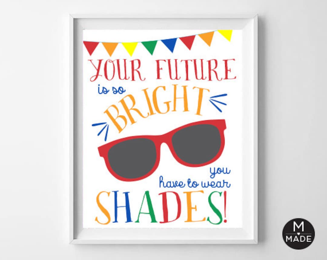 Future so Bright Graduation Sign Have to Wear Shades Poster Graduation ...