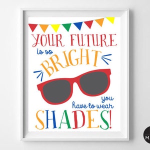 Panneau de remise des diplômes Future So Bright, je dois porter des lunettes de soleil Poster de remise des diplômes, cadeau de fin d'année, décoration de fin d'année, lunettes de soleil si lumineuses de votre avenir, 8 x 10