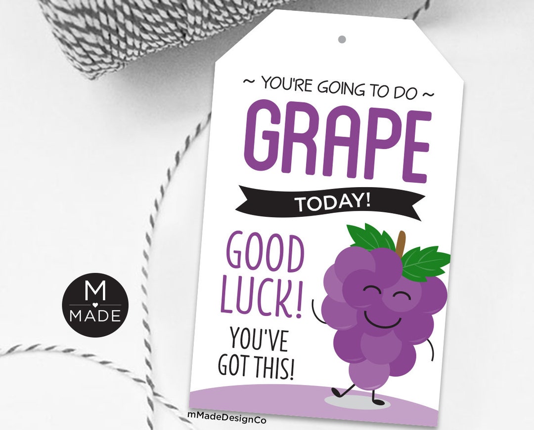 You're Going to Do Grape Good Luck Tags, Grapes Tags, Fruit Snacks
