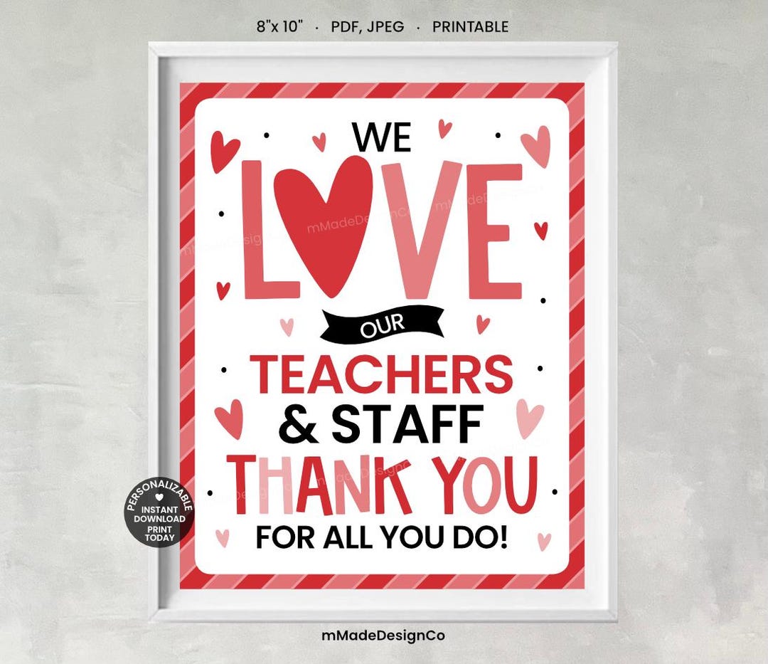 Valentine's Day Thank You Sign We Love Our Teachers and Staff ...