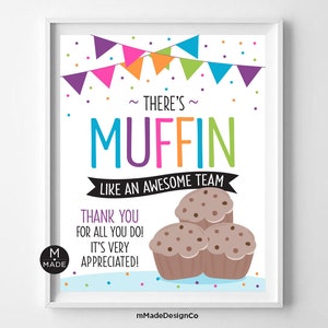 Muffin come un fantastico cartello di apprezzamento del team, apprezzamento dei dipendenti, riconoscimento del personale, cartello per la colazione del team, cartello di ringraziamento per muffin in ufficio 8x10