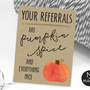 Your Referrals Are Pumpkin Spice Business Referral Tags Pumpkin Spice Thanksgiving Coffee Latte Fall Real Estate Pop By Referral Marketing