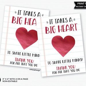 Takes A Big Heart To Shape Little Minds Tags Teacher Appreciation Teacher Thank You Gifts End Of School Year Gifts Personalizable Printable