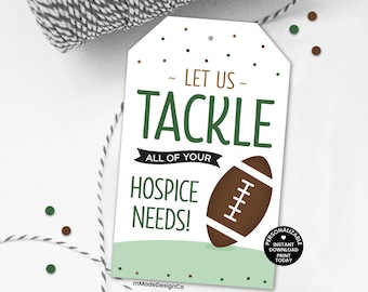 Let Us Tackle All Of Your Hospice Needs Personalizable Template Football Hospice Business Marketing Football Hospice Care Referral Tags