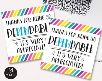Pen Appreciation Tags Thanks For Being So Dependable Employee Appreciation Pen Gift Tag Volunteer Gift Company Gifting Staff Recognition 2x2