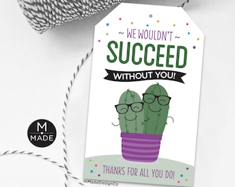 We Wouldn't Succeed Without You Tags Employee Appreciation Office Gift Staff Recognition Team Thank You Gift Teacher Succulent Cactus Gifts