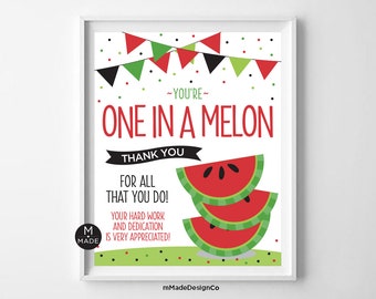 You're One In A Melon Sign Appreciation Sign Watermelon Thank You Gift Staff Employee Appreciation Team Motivation Summer Office Party 8x10