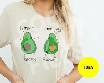 Avocado / Avocadon't Svg - Avocado t-shirt - Fruit Tshirt - T-shirt SVG File - Sublimation - Vinyl Digital File - Silhouette - Cricut Design