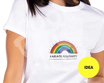 Radiate Positivity T shirt - SVG File - Top Svg - Silhouette Studio - Cricut Design Space - Make the Cut