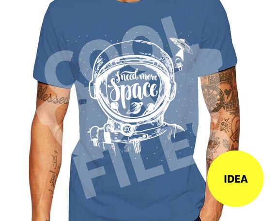 Download Need More Space Svg Astronaut Custom T Shirt Svg File Etsy