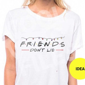 Friends don't lie T shirt - Friends svg maglietta - DXF File - File digitale - Silhouette Studio - Cricut Design Space - Make the Cut
