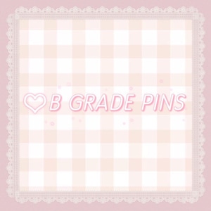 B Grade Pins