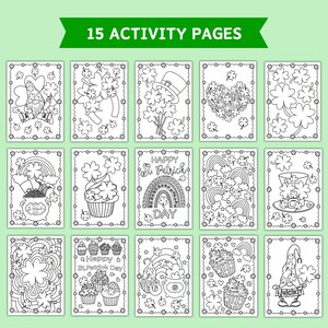 May include: A set of 15 black and white coloring pages featuring St. Patrick's Day themed illustrations. The illustrations include shamrocks, leprechauns, pots of gold, rainbows, and cupcakes.