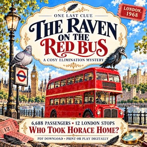 May include: A game cover titled The Raven on the Red Bus featuring a red double-decker bus, a pigeon, a raven, and London landmarks. Text includes One Last Clue, London 1968, A Cosy Elimination Mystery, 6,688 Passengers, 12 London Stops, and Who Took Horace Home?