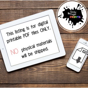 May include: A white tablet with the text "This listing is for digital printable PDF files ONLY. NO physical materials will be shipped."  A white smartphone with a black PDF icon and a downward arrow is in the lower right corner of the image. The background is a wooden surface.