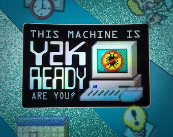 Y2k Ready Vinyl sticker