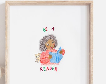 Be a Reader PRINTABLE / Book Art Print for Kids, Reading is Fun Wall Art for Girls, 8x10, 4x5 Instant Download, Homeschool, classroom poster