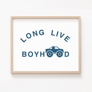 Long Live Boyhood - Blue Boys Room Decor, Boys Room Wall Art - Blue Art Print for Little Boys Room, Truck Nursery Prints