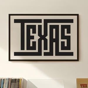 Texas Wall Art - Custom Typography Print - Texas Art / Poster - Modern Minimalist Wall Art - Home Decor