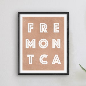 Fremont California Art - Fremont Art Print, California Gift Idea, City of Fremont CA Sign / Poster