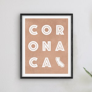 Corona California Art - Corona Art Print, California Gift Idea, City of Corona CA Sign / Poster