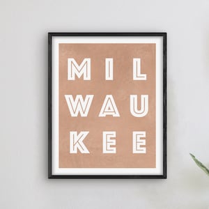 Milwaukee Wisconsin Art - Milwaukee Art Print, Wisconsin Gift Idea, City of Milwaukee WI Sign / Poster
