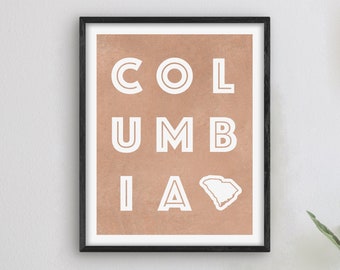 Columbia South Carolina Art - Columbia Art Print, South Carolina Gift Idea, City of Columbia SC Sign / Poster