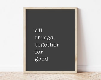 All Things Together For Good - Romans 8:28 Bible Verse Wall Art - Scripture Signs, Christian Gifts, Minimalist Bible Decor