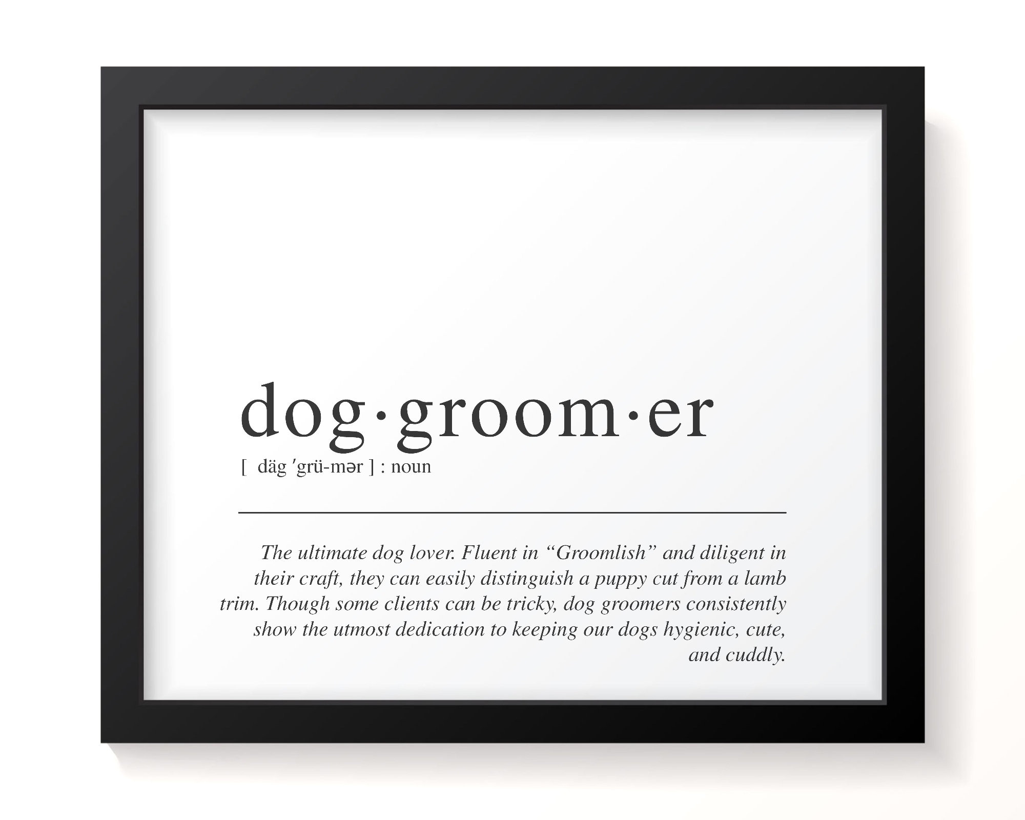 Dog Groomer Definition, Funny Animal Healthcare Hero Art Print
