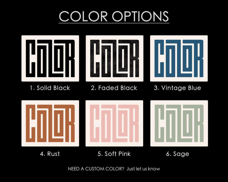 May include: Six color options for a design featuring the word "COLOR" in a geometric pattern. The colors are solid black, faded black, vintage blue, rust, soft pink, and sage.