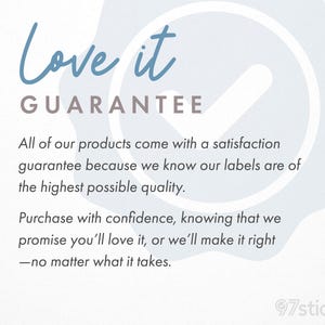 May include: A graphic with the words "Love it GUARANTEE" in blue and gray, with a checkmark inside a circle. Text below states a satisfaction guarantee for all products, promising customer satisfaction.