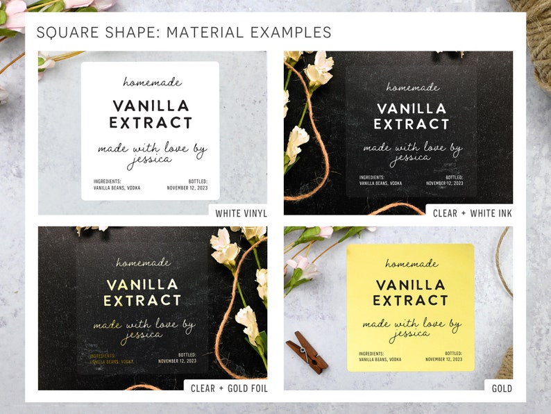 May include: Square-shaped labels with text reading "homemade VANILLA EXTRACT made with love by jessica." The labels are in white vinyl, clear with white ink, clear with gold foil, and gold. Ingredients and bottling date are also listed.