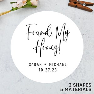 Found My Honey! Sticker Jar Labels - Personalized Wedding Favors, Custom, Gold Foil, Silver, Clear, White Ink,  Rectangle, Circle, Square