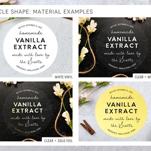 May include: Four circular labels showcasing "homemade VANILLA EXTRACT" with different material examples. The labels include white vinyl, clear with white ink, clear with gold foil, and gold. Each label has the text "made with love by the Scotts."