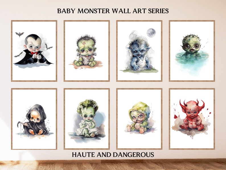 Pu&ograve; includere: Una serie di otto stampe ad acquerello incorniciate con mostri neonati. L'opera d'arte include un baby vampiro, il mostro di Frankenstein, un lupo mannaro, una creatura della palude, un baby Grim Reaper, un bambino con i capelli a broccoli, uno zombie neonato e un baby demone. Il testo "BABY MONSTER WALL ART SERIES" e "HAUTE AND DANGEROUS" sono visibili.