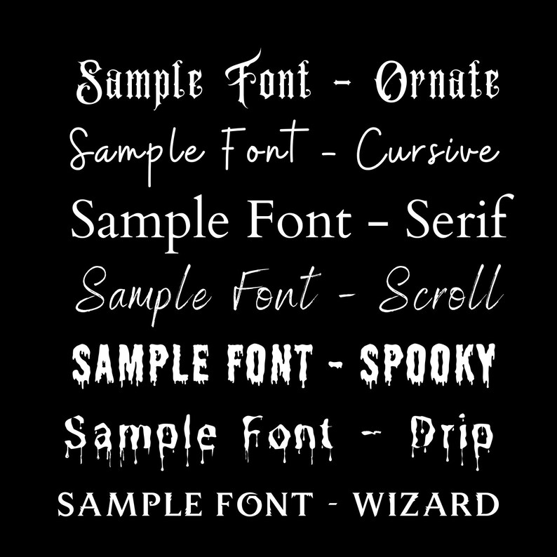 Pu&ograve; includere: Su sfondo nero, testo bianco mostra vari stili di carattere. Il testo recita "Sample Font" seguito da nomi di caratteri come "Ornate", "Cursive", "Serif", "Scroll", "Spooky", "Drip" e "Wizard".
