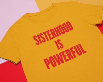 Sisterhood is Powerful Feminist T-Shirt - Unisex Gold Tee