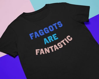 Camiseta Orgullo LGBTQ / Camiseta unisex "Los maricones son fantásticos"
