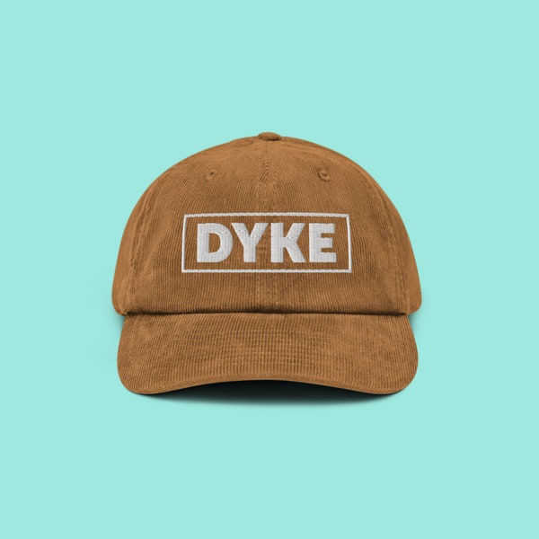 DYKE Embroidered Corduroy Hat | Lesbian Pride Butch Femme WLW Wear NonBinary Clothing LGBTQ Style Gay Pride Wear Queer Nation Outfit