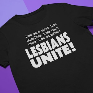 Lesbian Unite! (Love each other love ouselves) | Tribute Lesbian history. Lgbtq Pride feminist Short-Sleeve Unisex T-Shirt